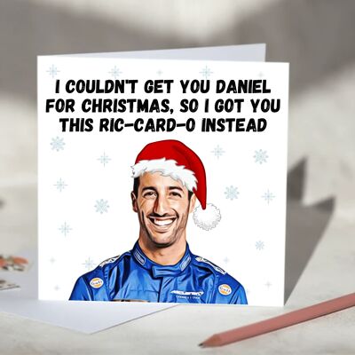 Daniel Ricciardo F1 Christmas Card - I Couldn't Get You Daniel / SKU443