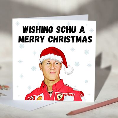 Michael Schumacher F1 Christmas Card - Wishing Schu A Merry Christmas / SKU446