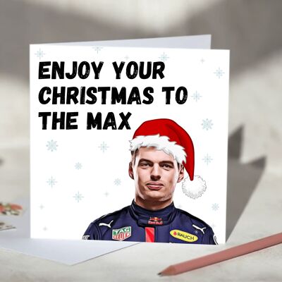 Max Verstappen F1 Christmas Card - Enjoy Your Christmas To The Max / SKU470