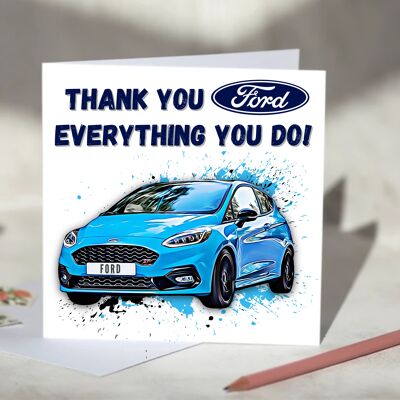 Thank You Ford Everything You Do, Ford Fiesta, Ford BTCC Mondeo, Ford Escort - Ford Fiesta / SKU490