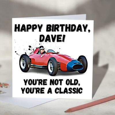 You're Not Old, You're a Classic F1 Birthday Card / SKU494