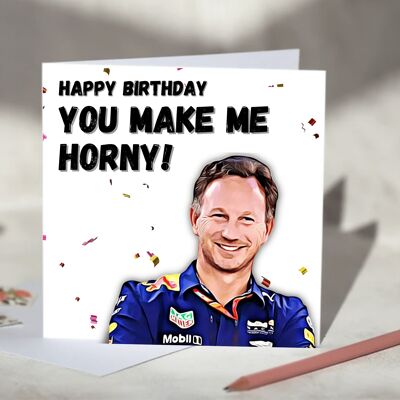 Christian Horner You Make Me Horny F1 Card - Happy Birthday / SKU496