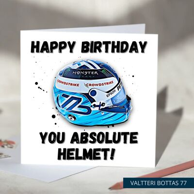 Happy Birthday You Absolute Helmet Funny F1 Birthday Card - Valterri Bottas / SKU518