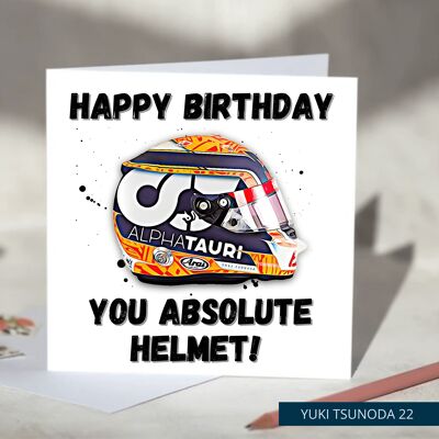 Happy Birthday You Absolute Helmet Funny F1 Birthday Card - Yuki Tsunoda / SKU527