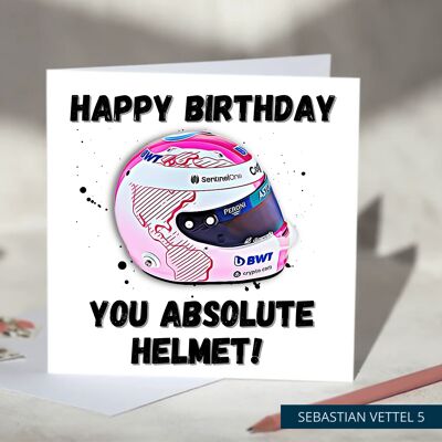 Happy Birthday You Absolute Helmet Funny F1 Birthday Card - Sebastian Vettel / SKU530