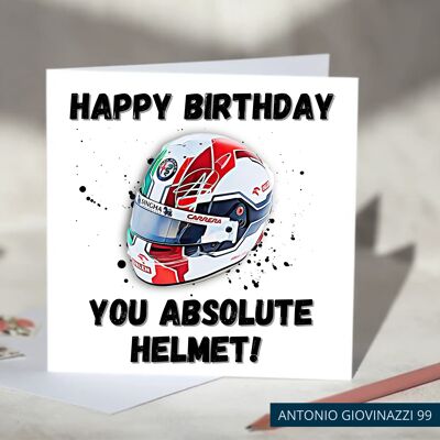Happy Birthday You Absolute Helmet Funny F1 Birthday Card - Antonio Giovinazzi / SKU532