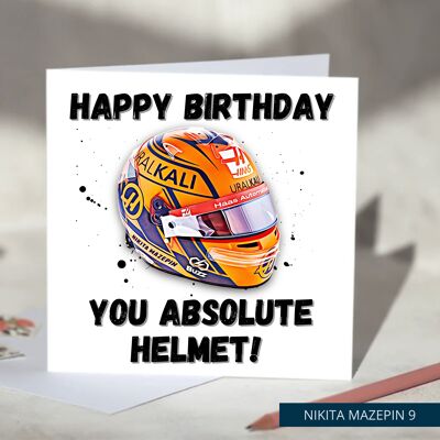Happy Birthday You Absolute Helmet Funny F1 Birthday Card - Nikita Mazepin / SKU533