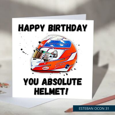 Happy Birthday You Absolute Helmet Funny F1 Birthday Card - Esteban Ocon / SKU535