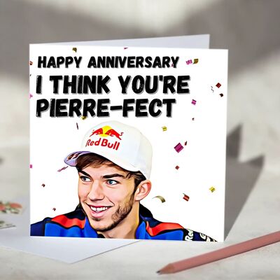 Pierre Gasly I Think You're Pierre-fect F1 Card - Happy Anniversary / SKU631