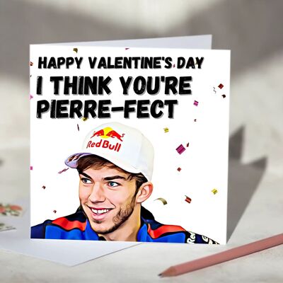 Pierre Gasly I Think You're Pierre-fect F1 Card - Happy Valentine's Day / SKU632