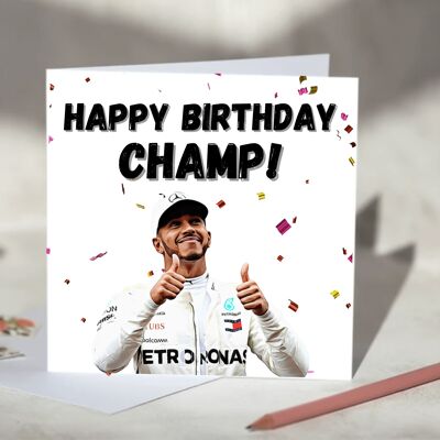 Happy Birthday Champ! Lewis Hamilton F1 Birthday Card / SKU654