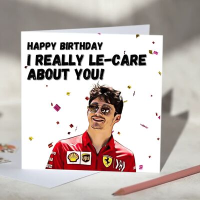 Charles Leclerc I Really Le-care About You F1 Card - Happy Birthday / SKU656