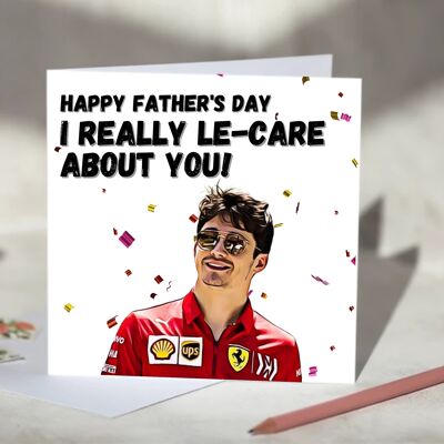 Charles Leclerc I Really Le-care About You F1 Card - Happy Father's Day / SKU657