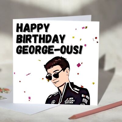 Happy Birthday/ Anniversary/ Valentine's George-ous George Russell F1 Card - Happy Birthday / SKU679