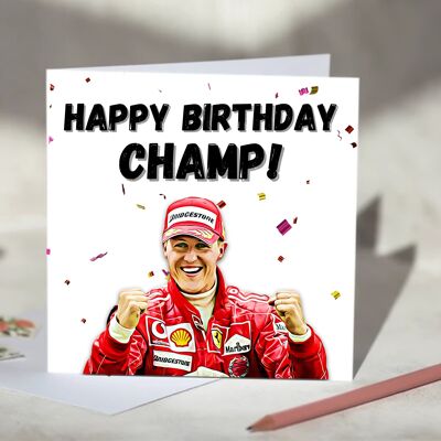 Happy Birthday Champ! Michael Schumacher F1 Birthday Card / SKU694