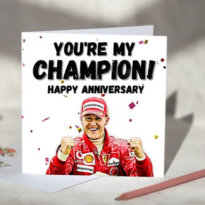 Dad, You're My Champion Michael Schumacher F1 Father's Day Card - Happy Anniversary / SKU697