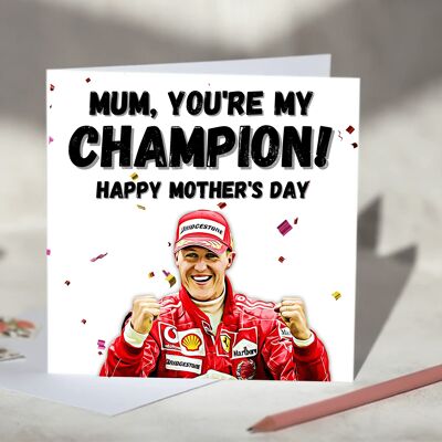 Dad, You're My Champion Michael Schumacher F1 Father's Day Card - Happy Mother's Day / SKU700