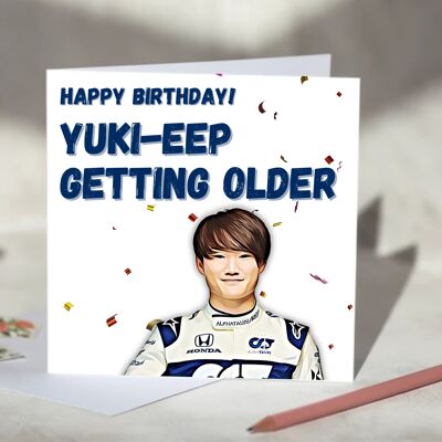 Yuki Tsunoda Yuki-eep Getting Older F1 Birthday Card / SKU702