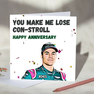 You Make Me Lose Con-Stroll Lance Stroll F1 Card - Happy Anniversary / SKU706