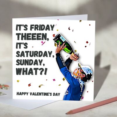 It's Friday Then It's Saturday, Sunday, What?! Lando Norris F1 Card - Happy Valentine's Day / SKU713