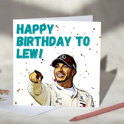 Happy Birthday to Lew! Lewis Hamilton F1 Birthday Card / SKU725