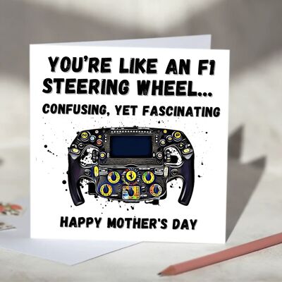 You're Like An F1 Steering Wheel F1 Card - Happy Mother's Day / SKU736