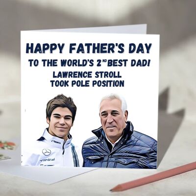 Lance Stroll Funny F1 Father's Day Card 2nd Best Dad / SKU746