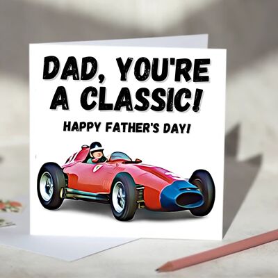 Dad You're A Classic' F1 Car Father's Day Card / SKU747