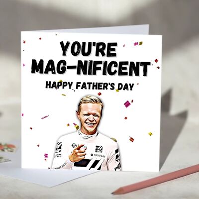Kevin Magnussen I Think You're Magnificent F1 Card - Happy Father's Day / SKU763