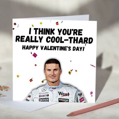 David Coulthard I Think You're Really Cool-thard F1 Card - Happy Valentine's Day / SKU770