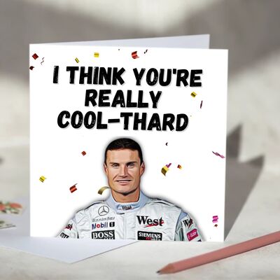 David Coulthard I Think You're Really Cool-thard F1 Card - Blank / SKU772