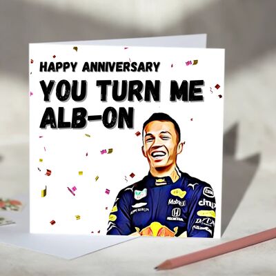 Alex Albon You Turn Me Alb-on F1 Card - Happy Anniversary / SKU774