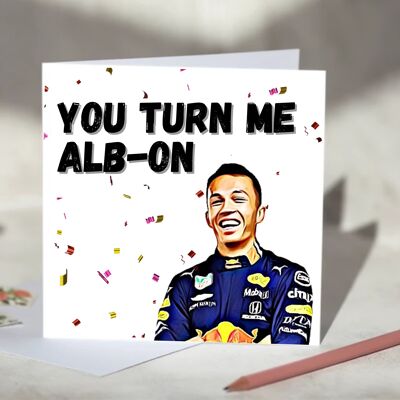 Alex Albon You Turn Me Alb-on F1 Card - Blank / SKU776