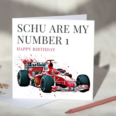 Schu Are My Number 1 Michael Schumacher Ferrari Car F1 Card - Happy Birthday / SKU790
