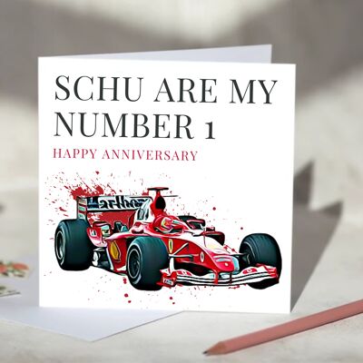 Schu Are My Number 1 Michael Schumacher Ferrari Car F1 Card - Happy Anniversary / SKU791