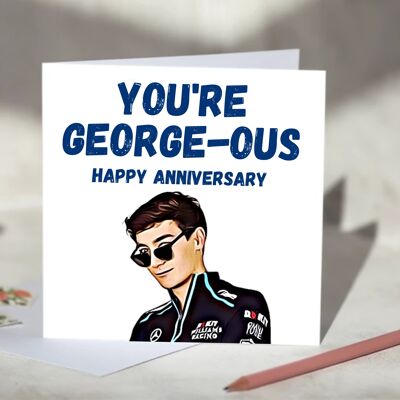 You're George-ous George Russell F1 Card - Happy Anniversary / SKU801