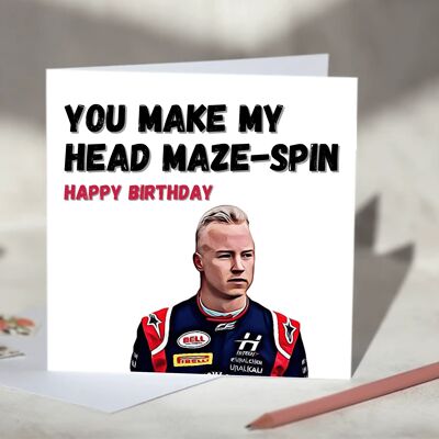 You Make My Head Maze-spin Nikita Mazepin F1 Card - Happy Birthday / SKU811