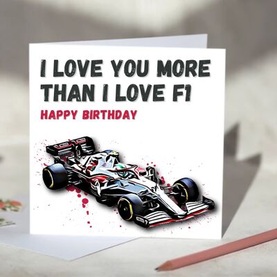 I Love You More Than I Love F1 Card - Happy Birthday - Alfa Romeo / SKU857