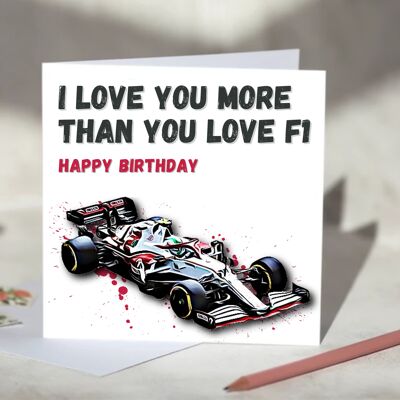 I Love You More Than You Love F1 Card - Happy Birthday - Alfa Romeo / SKU915