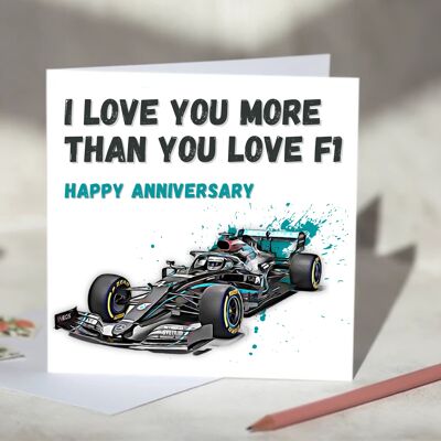 I Love You More Than You Love F1 Card - Happy Anniversary - Mercedes / SKU918