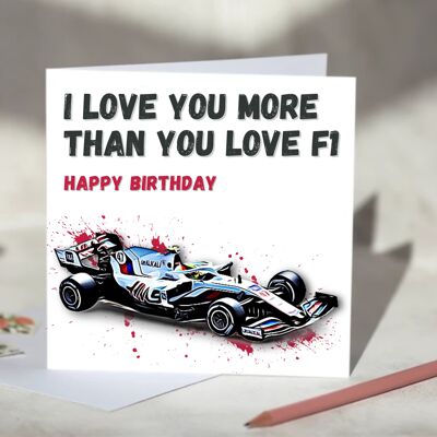 I Love You More Than You Love F1 Card - Happy Anniversary - Haas / SKU926
