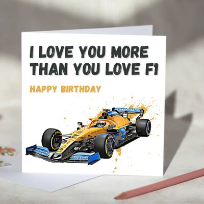 I Love You More Than You Love F1 Card - Happy Valentine's Day - McLaren / SKU929