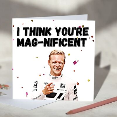 I think you're magnificent Kevin Magnussen F1 Card - Blank / SKU1025