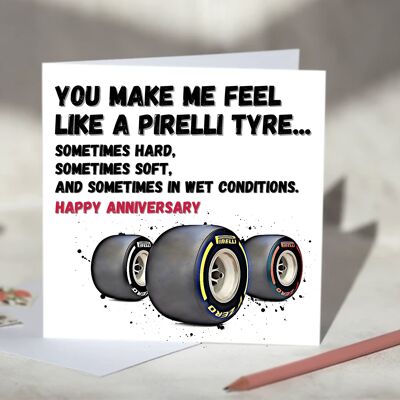 You Make Me Feel Like A Pirelli Tyre F1 Card - Happy Anniversary / SKU1027