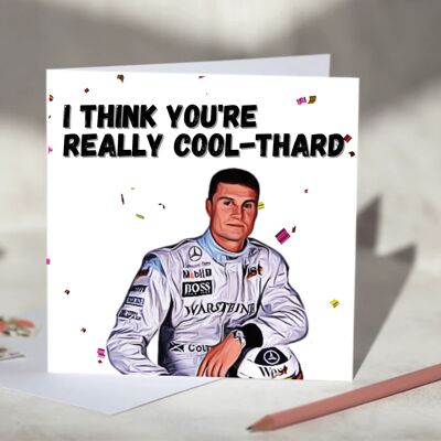 I Think You're Really Cool-thard David Coulthard F1 Card - Blank / SKU1096