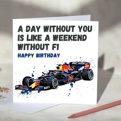 A Day Without You is Like A Weekend Without F1 Card - Happy Anniversary - Red Bull Racing / SKU1113