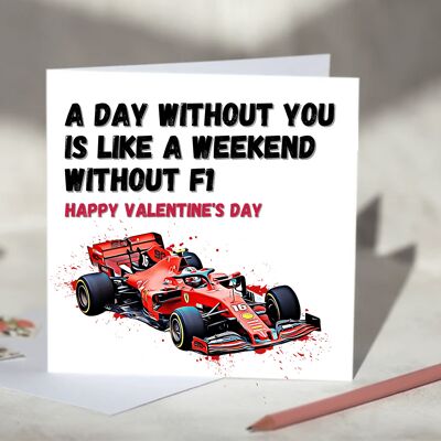 A Day Without You is Like A Weekend Without F1 Card - Blank - Ferrari / SKU1134
