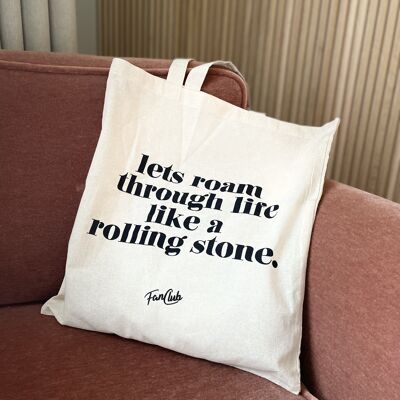 Lässt uns durchs Leben streifen wie eine Rolling-Stone-Baumwolltragetasche