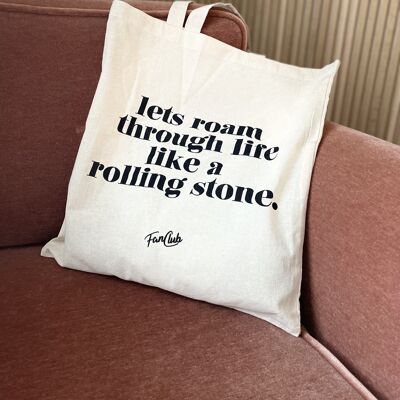 Lässt uns durchs Leben streifen wie eine Rolling-Stone-Baumwolltragetasche
