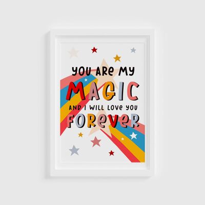 You Are My Magic/ Children’s Room Print/ affirmation print